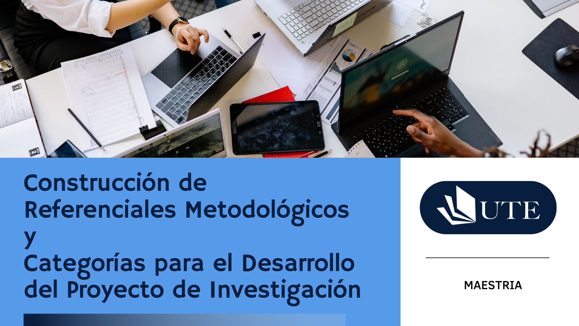 SPRING 2026 - MB - C 5 - Construcción de Referenciales Metodológicos y Categorías para el Desarrollo del Proyecto de Investigación - Sección 9