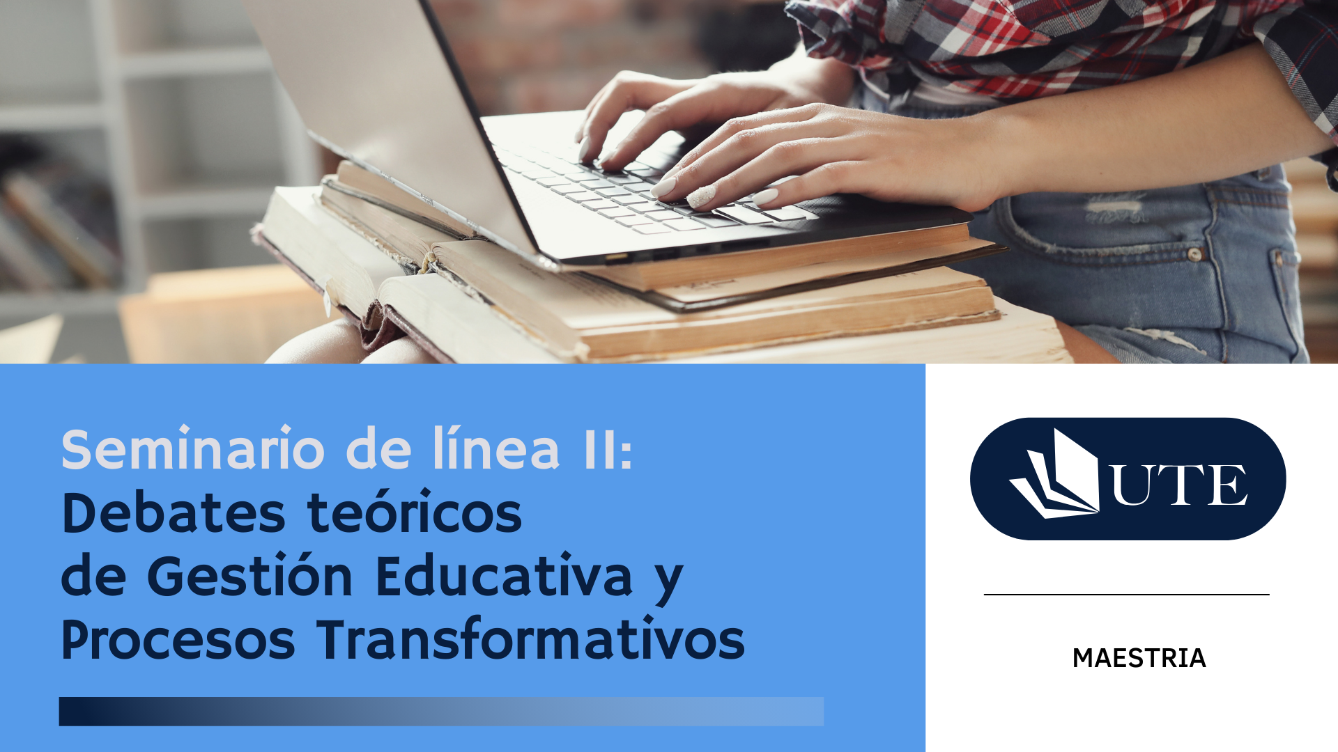 SUMMER 2026 - MB - C9 -Seminario de línea II: Debates teóricos de Gestión Educativa y Procesos Transformativos