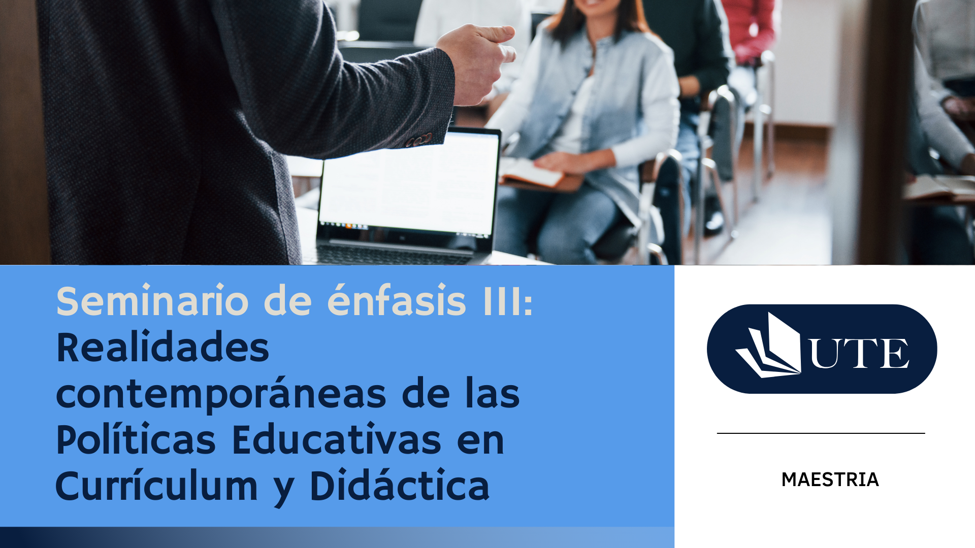 SUMMER 2026 - MC - C8 - Seminario de énfasis III: Tendencias mundiales, regionales y locales en el estudio de las diferencias en educación.