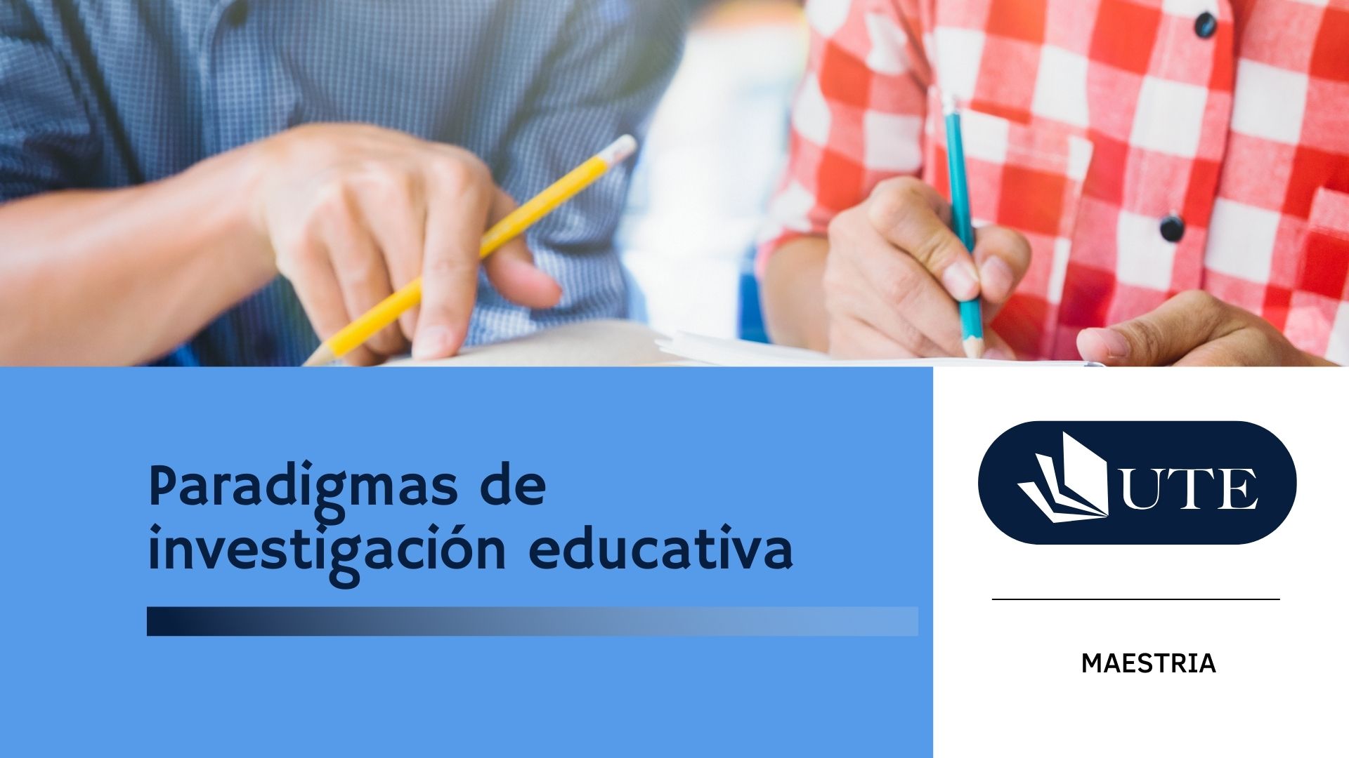 SUMMER 2026 - MC - C11 - Paradigmas de la investigación educativa - Sección 1