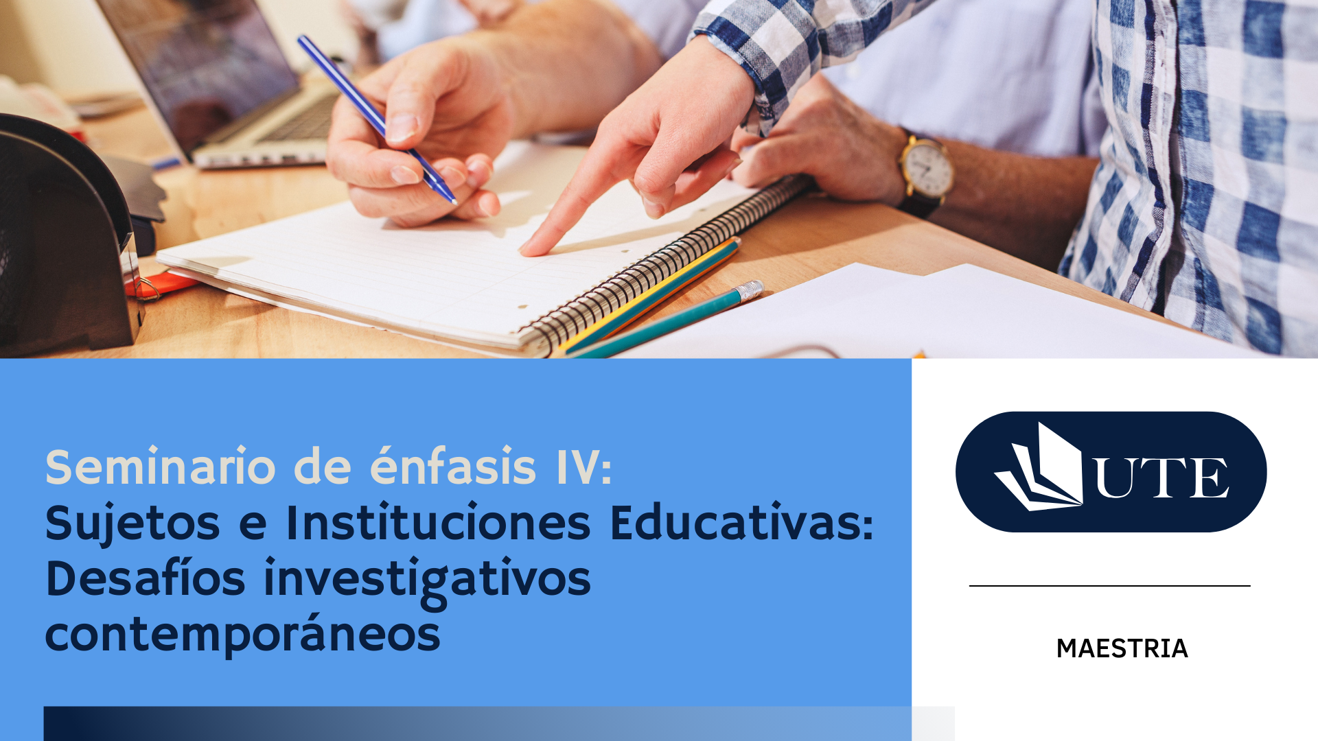 SUMMER 2026 - MC - C7 - Seminario de énfasis IV: Sujetos e Instituciones Educativas:  Desafíos investigativos contemporáneos