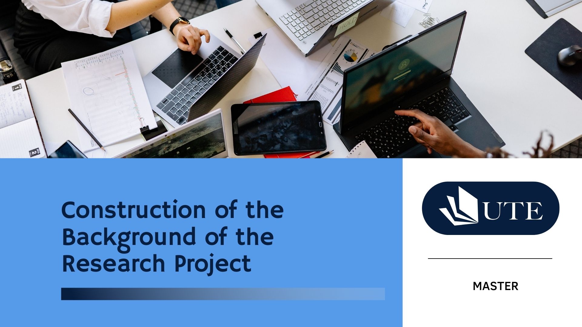 Construction of the Background of the Research Project 