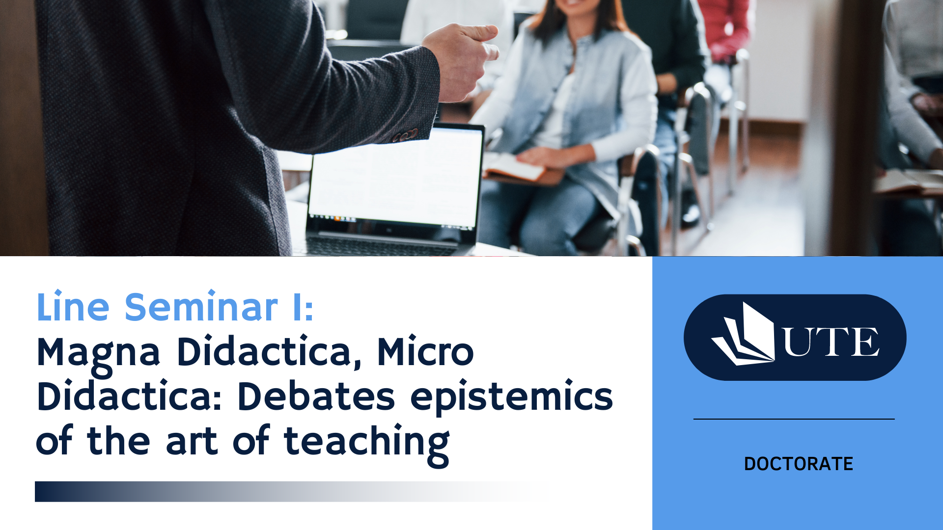 Line Seminar I: Magna Didactica, Micro Didactica: Epistemic debates on the art of teaching