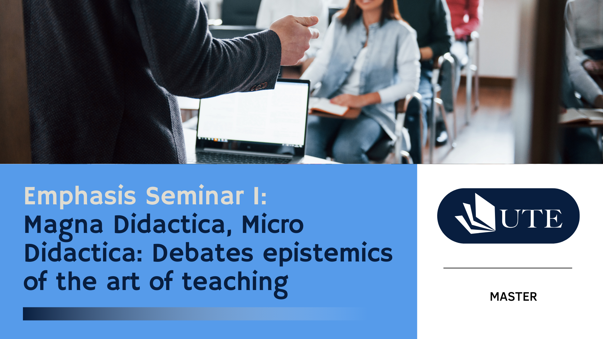 Emphasis Seminar I: Magna Didactica, Micro Didactica: Epistemic debates on the art of teaching